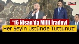 Milli Eğitim Bakanı Yılmaz’ın Sivas Temasları