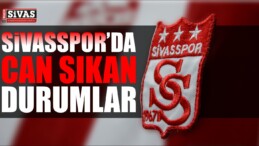 Sivasspor’da Can Sıkan Durumlar! Teknik Ekip Düşünceli!