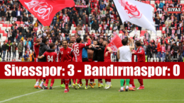 Sivasspor, Bandırmaspor’u 3-0 Mağlup Etti