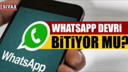 Whatsapp Devri Bitiyor Mu ? İşte Haberin Detayları