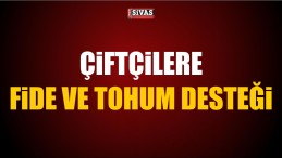 Çiftçilere fide ve tohum desteği