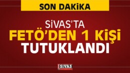 Sivas’ta FETÖ’den 1 Öğrenci Tutuklandı