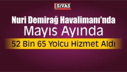 Sivas Nuri Demirağ Havalimanı İstatistik