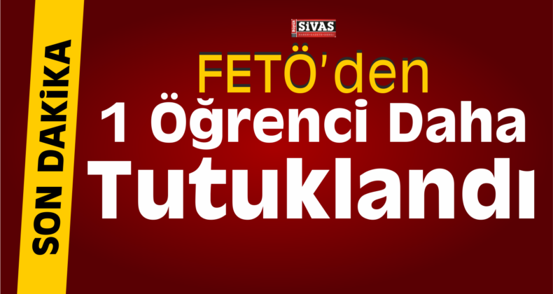 Sivas’ta FETÖ/PDY Operasyonu