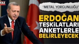 Erdoğan Parti Teşkilatlarını Anket lerle Belirleyecek