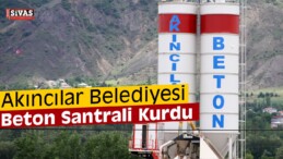 Akıncılar Belediyesi Beton Santrali Kurdu