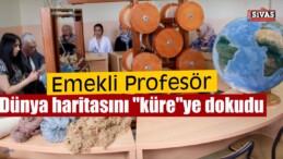 Dünya Haritası “Küre”ye Dokundu