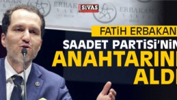 Fatih Erbakan Saadet Partisi’nin Anahtarını Aldı