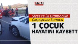 Sivas’ta Otomobilin Çarpışması Sonucu 1 Çocuk Öldü