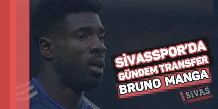 Sivasspor’da Bruno Ecuele Manga Atağı