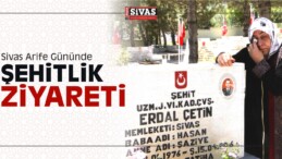 Sivas Arife Gününde Şehitlik Ziyareti