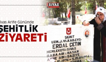 Sivas Arife Gününde Şehitlik Ziyareti