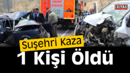 Sivas’ta Trafik Kazası: 1 Ölü, 1 Yaralı