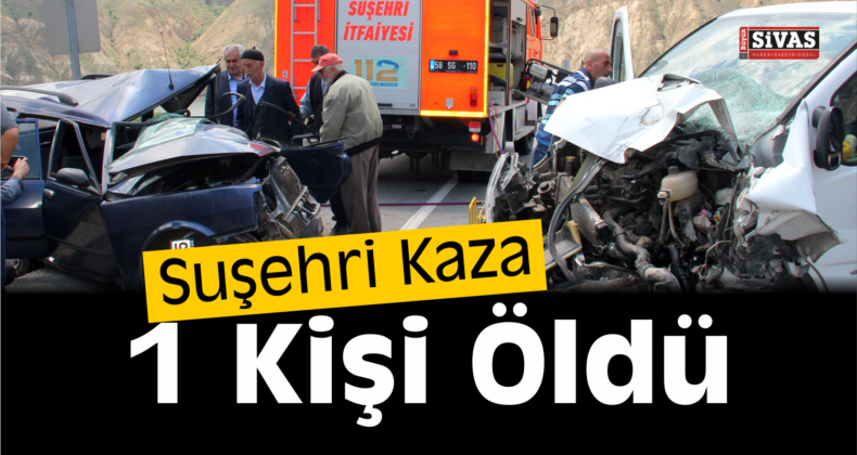 Sivas’ta Trafik Kazası: 1 Ölü, 1 Yaralı