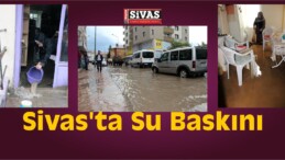 Sivas’ta Su Baskını