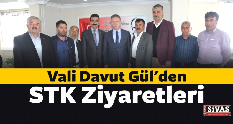 Vali Davut Gül’den STK Ziyaretleri