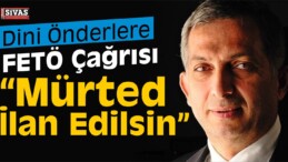 100 Dini Öndere FETÖ Çağrısı