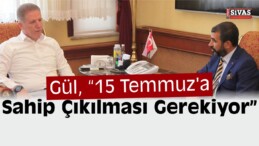 15 Temmuz Gaziler Derneği, Vali Davut Gül’ü Ziyaret Etti