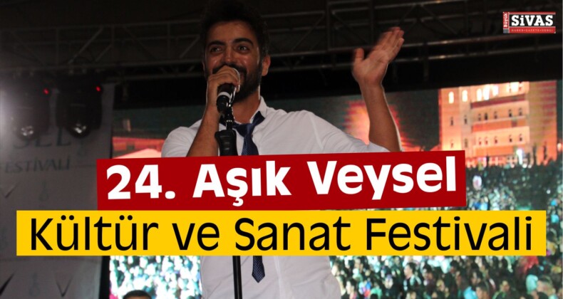 24. Aşık Veysel Kültür ve Sanat Festivali Sona Erdi