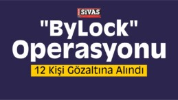 Sivas’ta “ByLock” Operasyonu