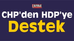 CHP’den HDP’ye Eylem Desteği