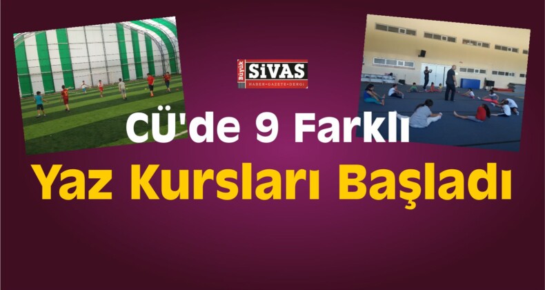 CÜ’de Yaz Kursları Başladı