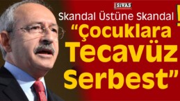 Kemal Kılıçdaroğlu Saçmaladı! Çocuklara Tecavüz Serbest