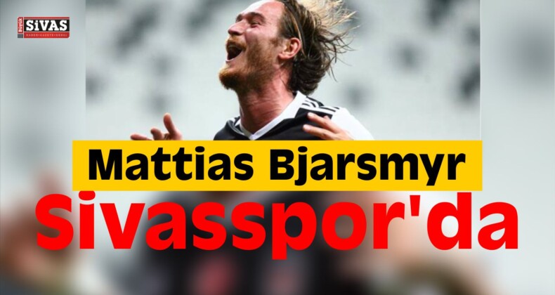 Mattias Bjarsmyr Sivasspor’da