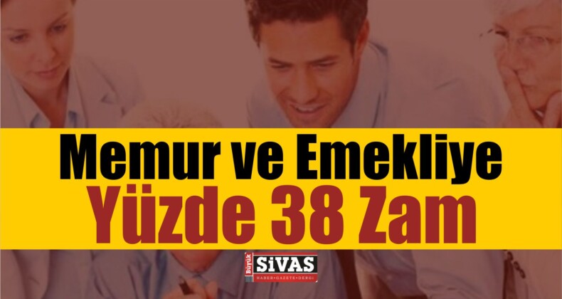 Memur ve Emekliye Yüzde 38 Zam!