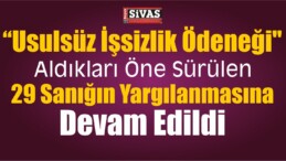 Sivas’ta 29 Sanıklı FETÖ/PDY Davası