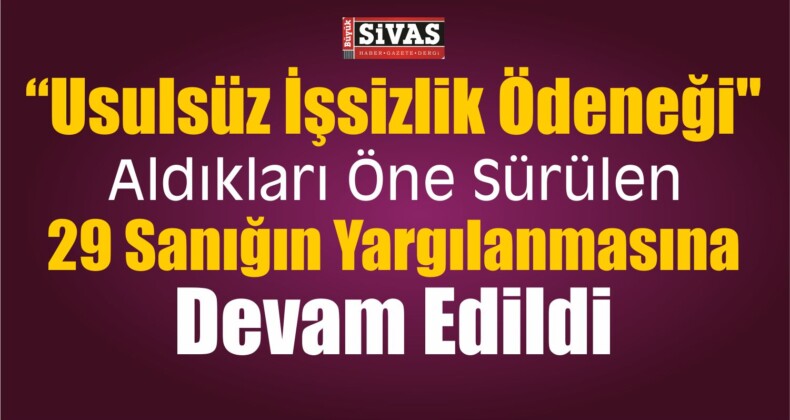 Sivas’ta 29 Sanıklı FETÖ/PDY Davası