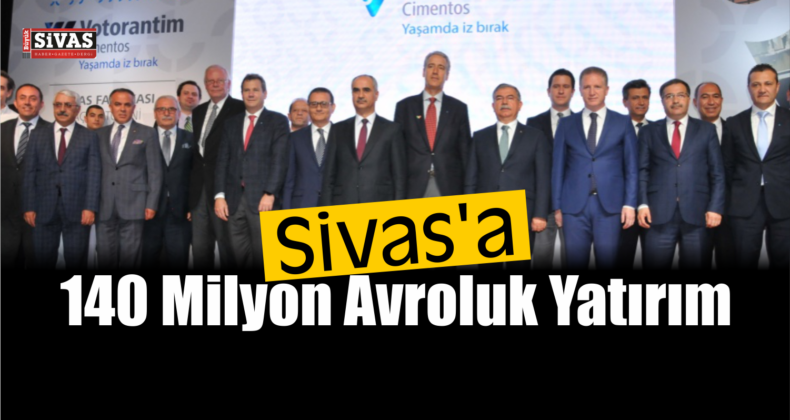 Votorantim Cimentos, Sivas’a Fabrika Açtı