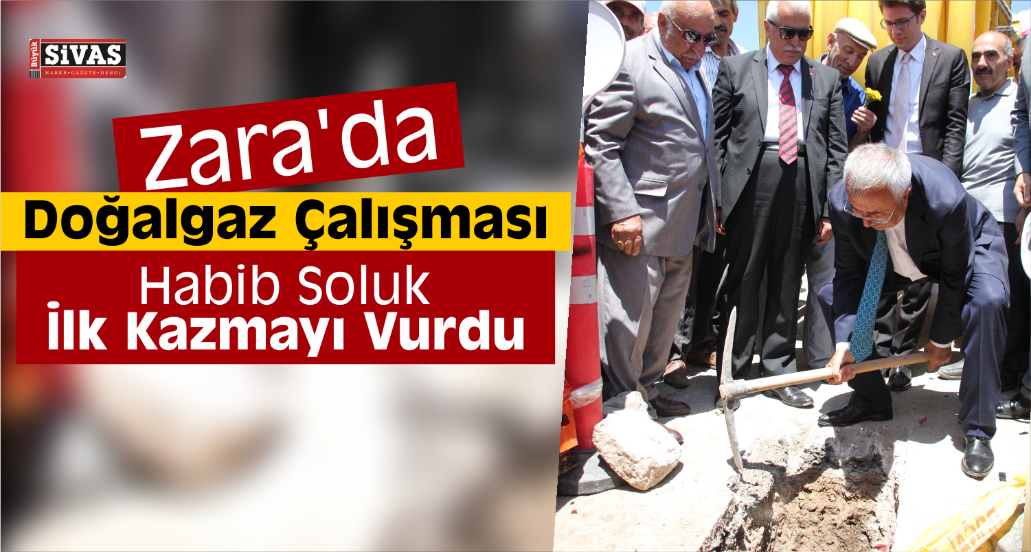 Sivas�ın Zara İlçesinde Doğalgaz Çalışması BaşlatıldıBüyük Sivas Haber