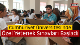 Eğitim Fakültesinde Özel Yetenek Sınavları Başladı