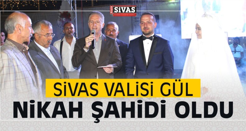 Sivas Valisi Gül Nikah Şahidi Oldu