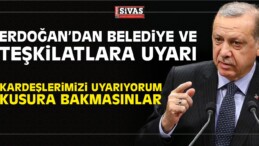 Erdoğan Belediye ve İl Teşkilatlarına Seslendi