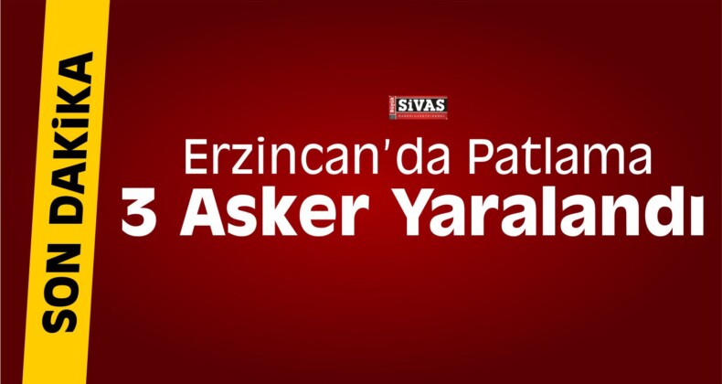 Erzincan’da Askeri Aracın Geçişi Sırasında Patlama