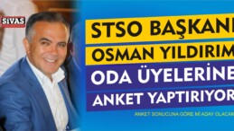 Osman Yıldırım – STSO Anket Yaptırıyor