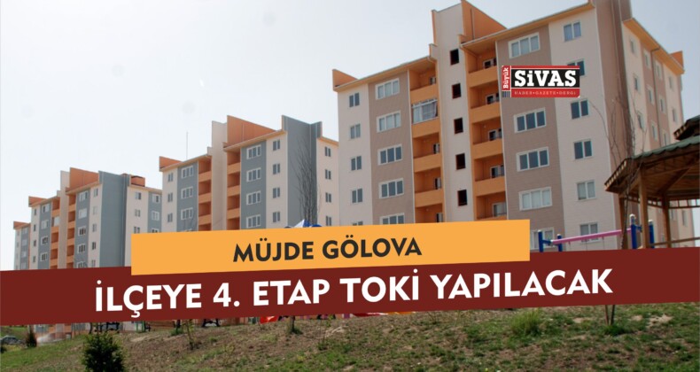 4. Etap Gölova Toki Konutları Yapılacak