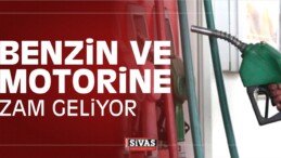 Benzin ve Motorine Zam Geliyor