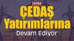 ÇEDAŞ Yatırım Yapmaya Devam Ediyor