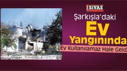 Şarkışla’da Ev Yangını