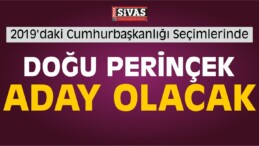 Resmen Açıklandı! 2019’da Cumhurbaşkanı Adayı