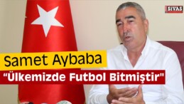 Aybaba: “Futbol Federasyonunun Kendini Sorgulaması Lazım”