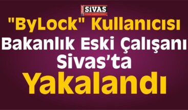 “ByLock” Kullanıcısı Bakanlık Eski Çalışanı Yakalandı