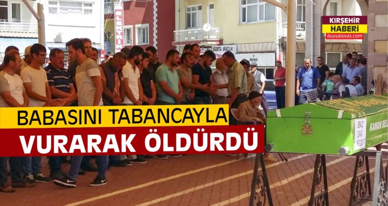 Kırşehir’deki Baba Cinayeti