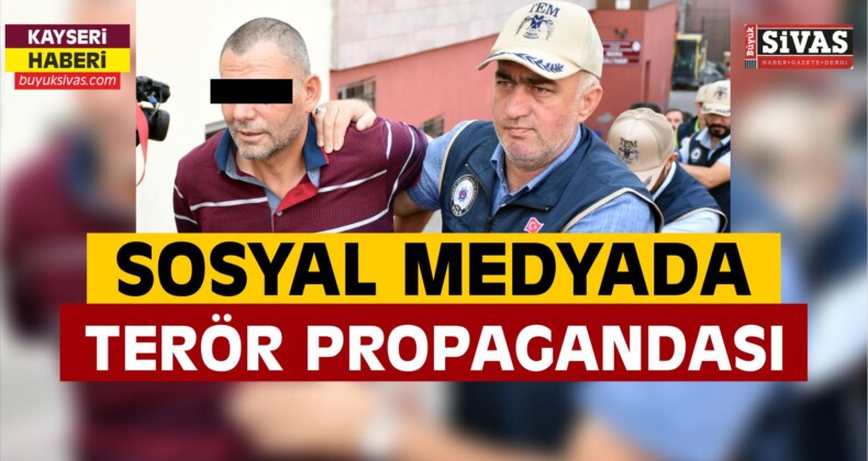 Kayseri’de Sosyal Medyada Terör Propagandası