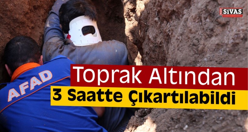 Su Kanalında 3 Saat Toprak Altında Kaldı