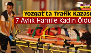 Yozgat’ta Trafik Kazası: 1 Ölü, 4 Yaralı