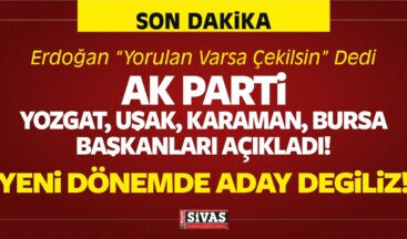 AK Parti’de 4 il Başkanı Çekileceğini Açıkladı!